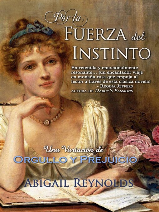 Title details for Por la Fuerza del Instinto by Abigail Reynolds - Available